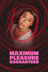 Watch Maximum Pleasure Guaranteed